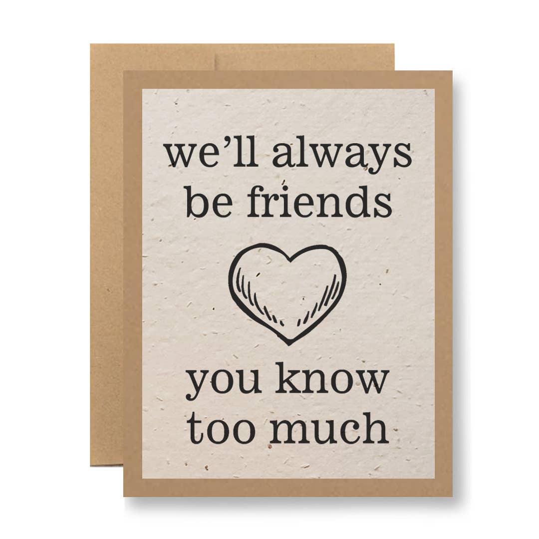 Plantable Seed Paper Greeting Card - ...you know too much: White