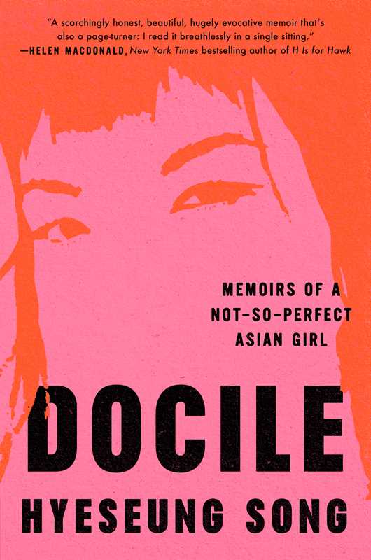 Docile by Hyeseung Song: Hardcover; 304 pages / English