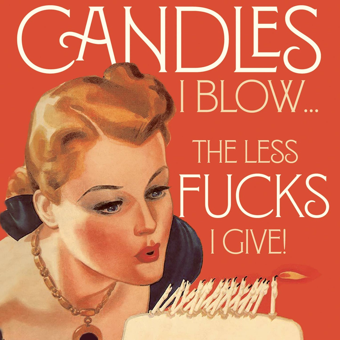 MORE CANDLES LESS F*KS! birthday card