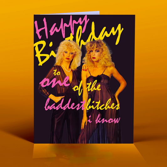 BADDEST BITCHES 80's birthday card