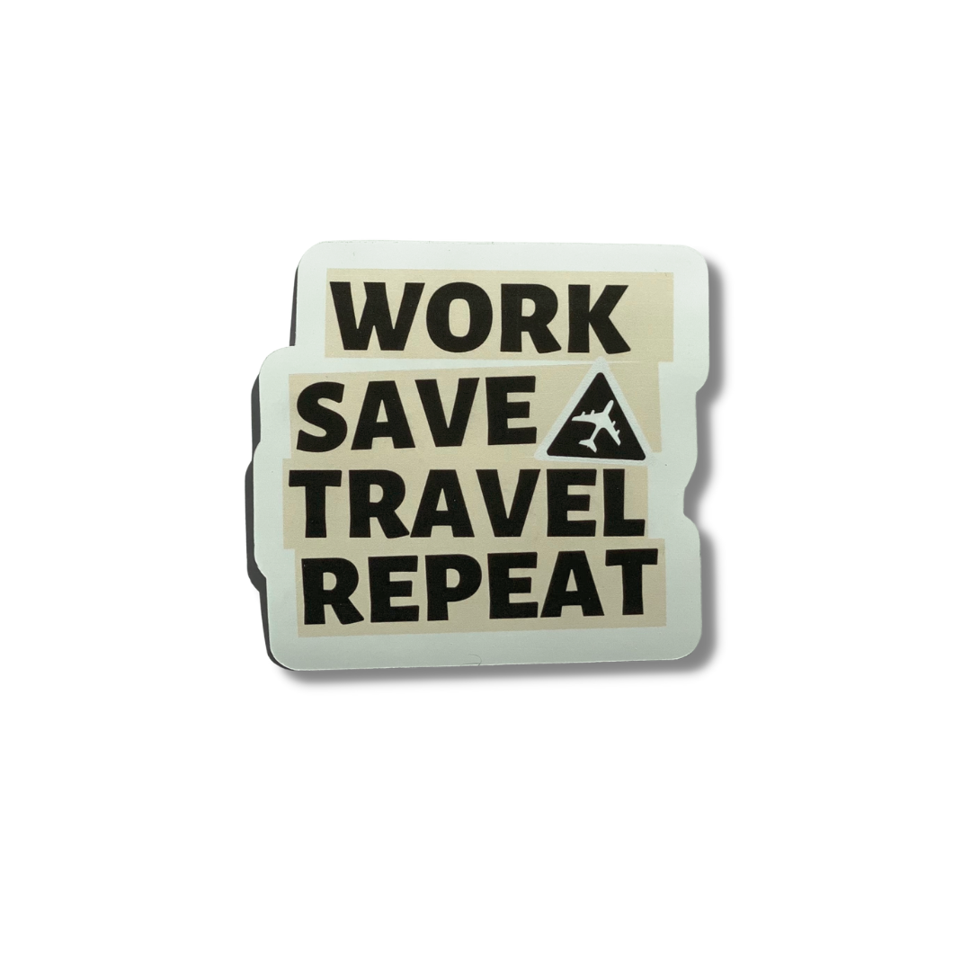 Work, Save, Travel, Repeat Matte Vinyl Sticker